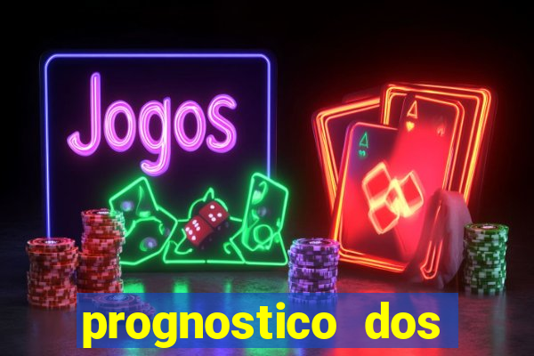 prognostico dos jogos de hoje